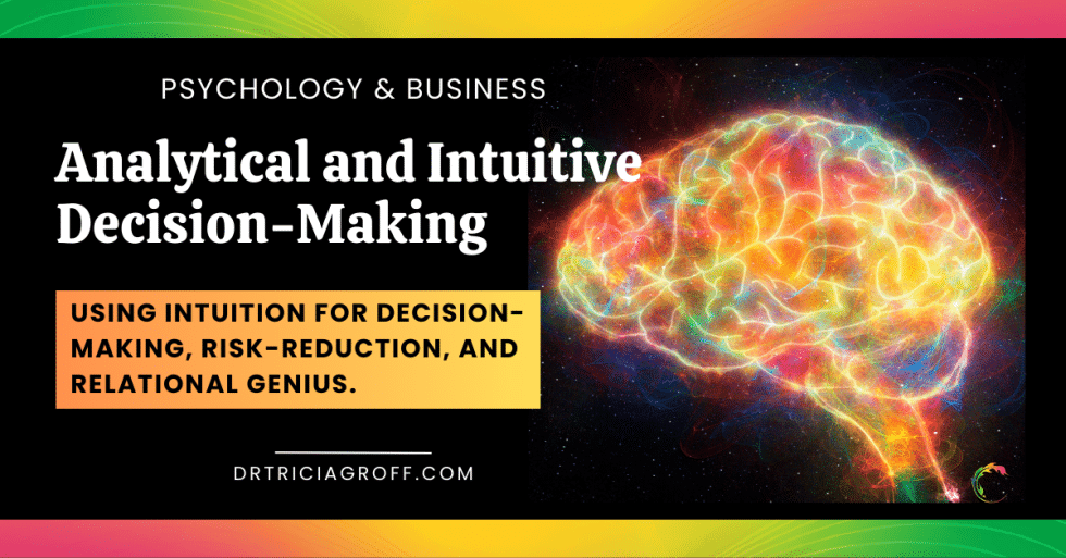 Analytical and Intuitive Decision-Making for High Achievers