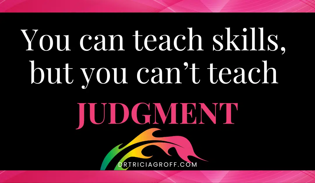 Assessing Judgment in High-Stakes People Decisions