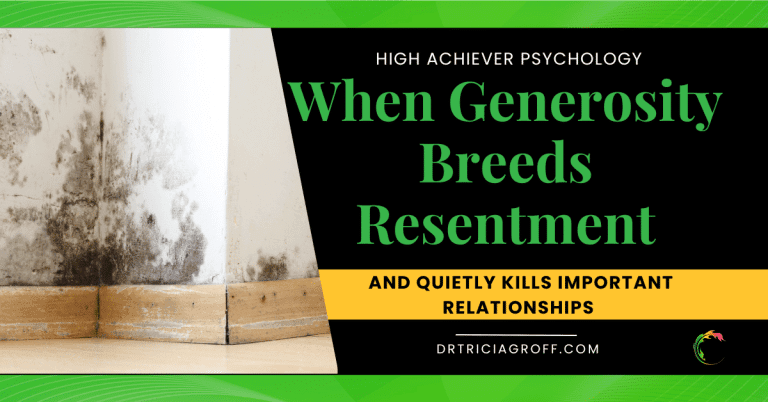 When Generosity Breeds Resentment (And Quietly Destroys High Stakes Relationships)